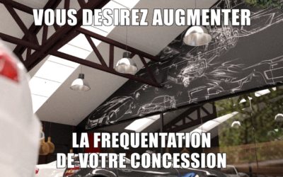 Vous désirez augmenter la fréquentation de votre concession auto ?